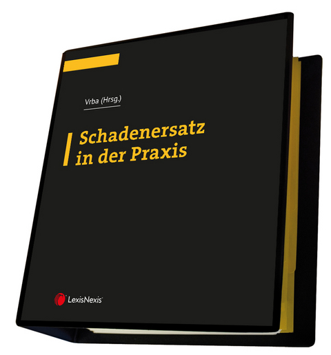 Schadenersatz in der Praxis - Wolfgang Kolmasch, Wolfgang Maurer, Katja Unger