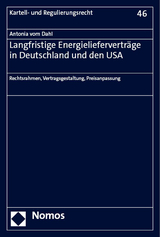 Langfristige Energieliefervertr&auml;ge in Deutschland und den USA - Antonia vom Dahl