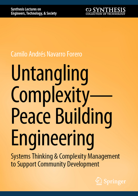 Untangling Complexity&mdash;Peace Building Engineering - Camilo Andr&eacute;s Navarro Forero