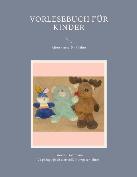 Vorlesebuch f&uuml;r Kinder - Satorius Goldmann