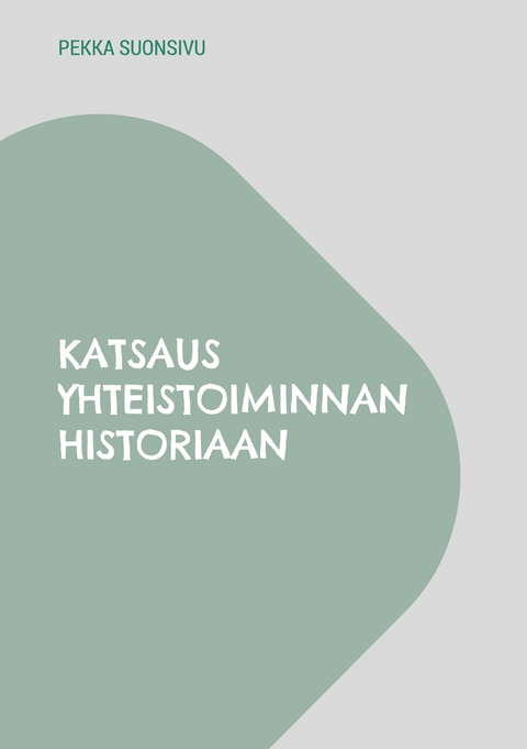 Katsaus yhteistoiminnan historiaan - Pekka Suonsivu