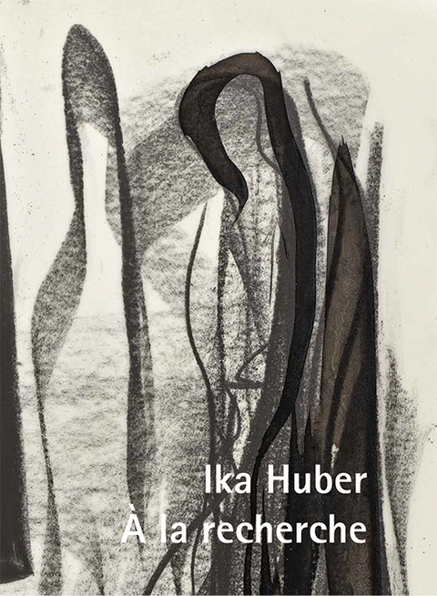 Ika Huber &ndash; &Agrave; la recherche - Hannah Eckstein, Rose-Maria Gropp