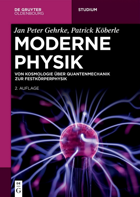 Moderne Physik - Jan Peter Gehrke, Patrick K&ouml;berle