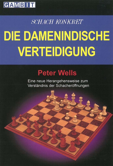 Die Damenindische Verteidigung - Peter Wells