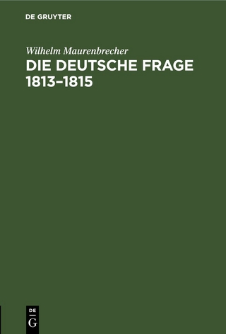 Die deutsche Frage 1813–1815