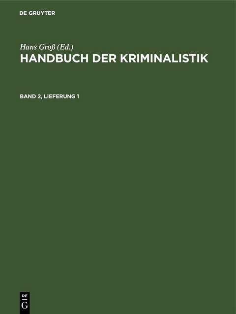 Handbuch der Kriminalistik. Band 2, Lieferung 1