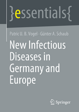 New Infectious Diseases in Germany and Europe - Patric U. B. Vogel, G&uuml;nter A. Schaub