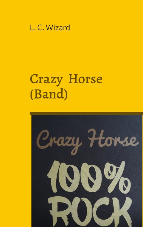 Crazy Horse (Band) - L. C. Wizard