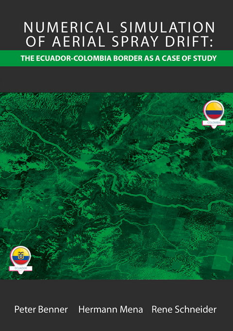 Numerical Simulation of Aerial Spray Drift: the Ecuador-Colombian border as a case of study - Peter Benner, Hermann Mena, Ren&eacute; Schneider