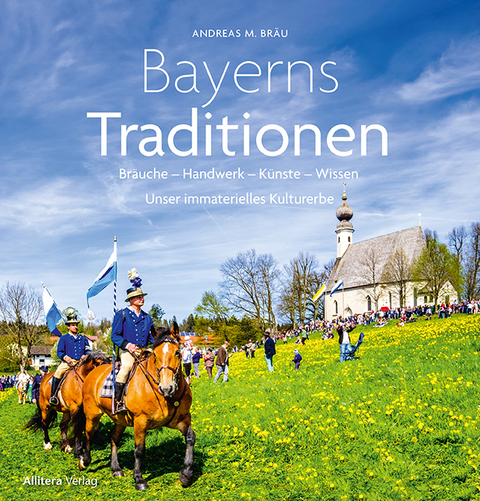Bayerns Tradition - Andreas M. Br&auml;u