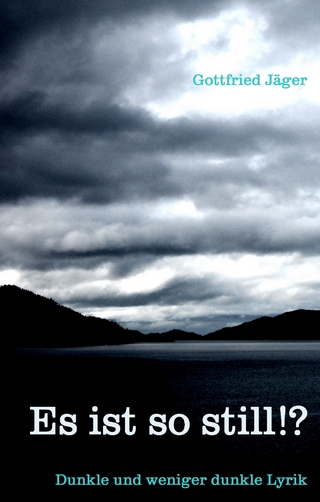 Es ist so still!?