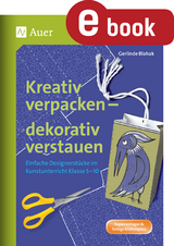 Kreativ verpacken - dekorativ verstauen - Gerlinde Blahak