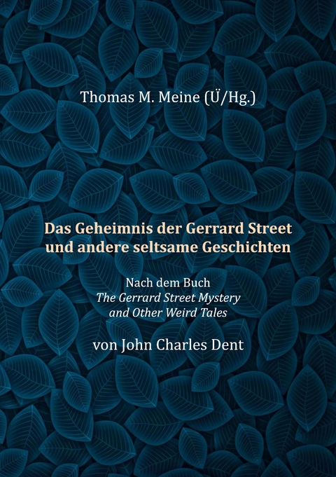 Das Geheimnis der Gerrard Street und andere seltsame Geschichten - John Charles Dent