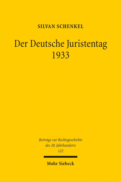 Der Deutsche Juristentag 1933 - Silvan Schenkel