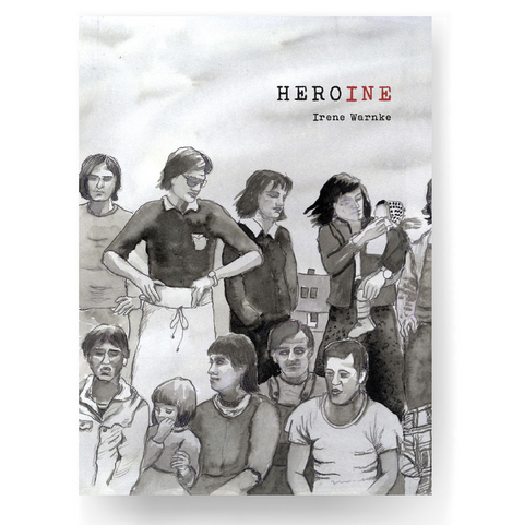 Heroine - Irene Warnke