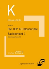 Die TOP 40 Klausurf&auml;lle Sachenrecht 1 - Oliver Strauch