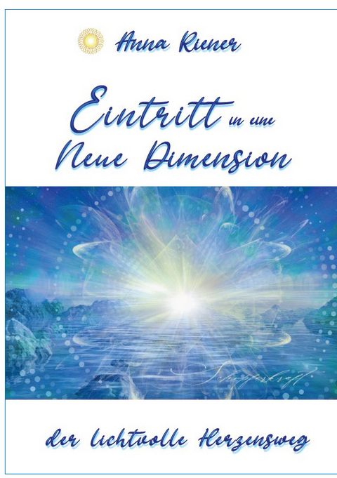 Eintritt in eine Neue Dimension - Anna Riener