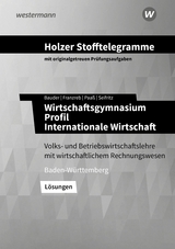 Holzer Stofftelegramme Baden-W&uuml;rttemberg &ndash; Wirtschaftsgymnasium - Volker Holzer, Birgit Franzreb, Markus Bauder, Thomas Paa&szlig;, Christian Seifritz