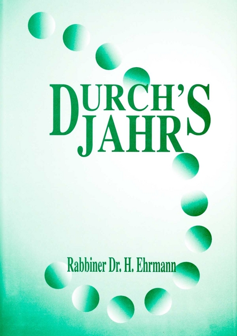 Durch's Jahr - Rabbiner Dr. H. Ehrmann