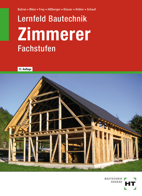 eBook inside: Buch und eBook Lernfeld Bautechnik Zimmerer - Balder Batran, Herbert Bl&auml;si, Volker Frey, Gerd Hillberger, Michael K&auml;sser, Klaus K&ouml;hler, Bernd Schaaf
