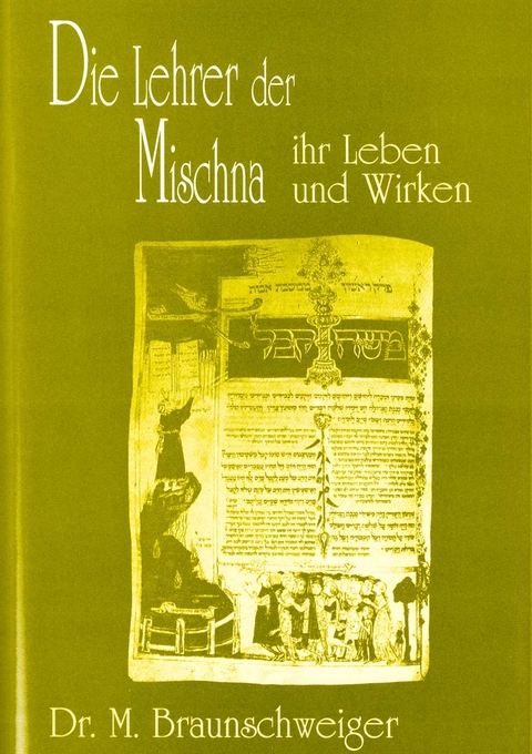 Die Lehrer der Mischna - Dr. Moses Braunschweiger