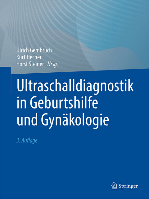 Ultraschalldiagnostik in Geburtshilfe und Gyn&auml;kologie - 