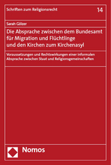 Die Absprache zwischen dem Bundesamt f&uuml;r Migration und Fl&uuml;chtlinge und den Kirchen zum Kirchenasyl - Sarah G&ouml;lzer