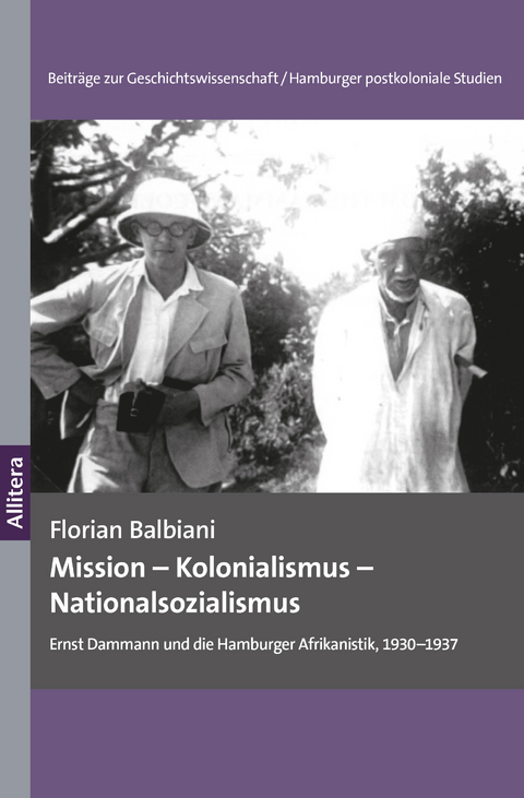 Mission &ndash; Kolonialismus &ndash; Nationalsozialismus - Florian Balbiani