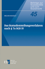 Das Statusfeststellungsverfahren nach &sect; 7a SGB IV - Melina Musolf