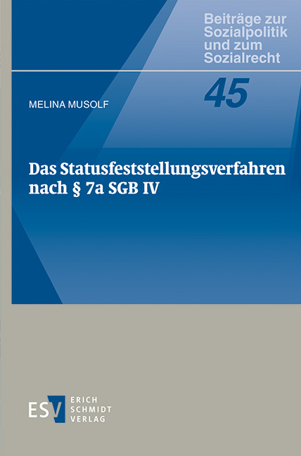 Das Statusfeststellungsverfahren nach &sect; 7a SGB IV - Melina Musolf