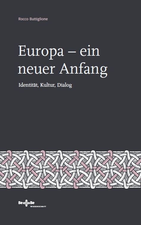 Europa &ndash; ein neuer Anfang - Rocco Buttiglione