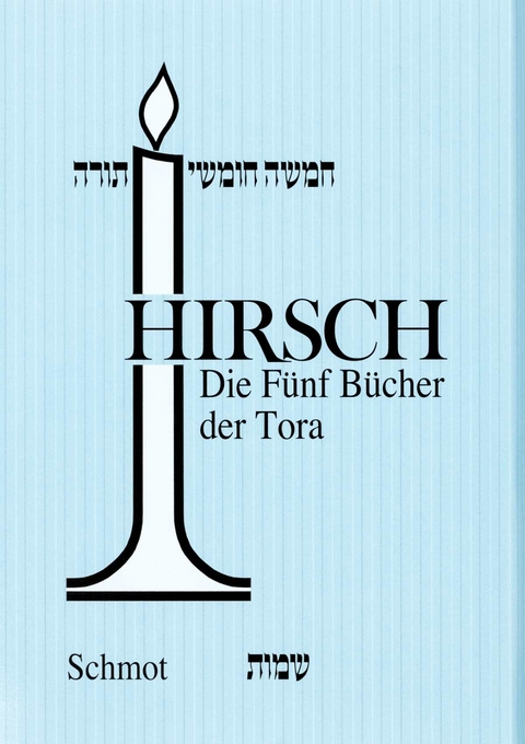 Die f&uuml;nf B&uuml;cher der Tora - Rabbiner Mendel Hirsch, Rabbiner Samson Raphael Hirsch