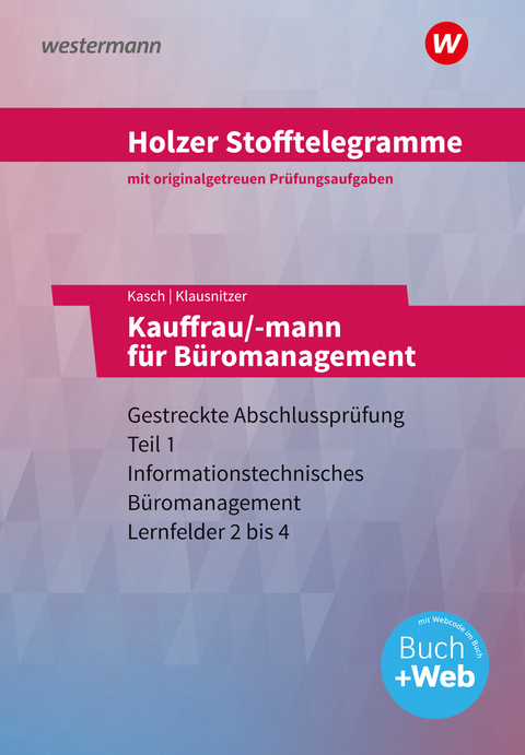Holzer Stofftelegramme Baden-W&uuml;rttemberg &ndash; Kauffrau/-mann f&uuml;r B&uuml;romanagement - Lars Klausnitzer, Ursula Kasch