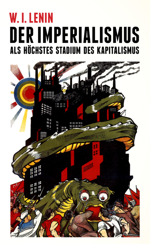 Der Imperialismus als h&ouml;chstes Stadium des Kapitalismus - Wladimir Iljitsch Lenin