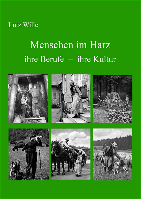 Menschen im Harz - Lutz Wille
