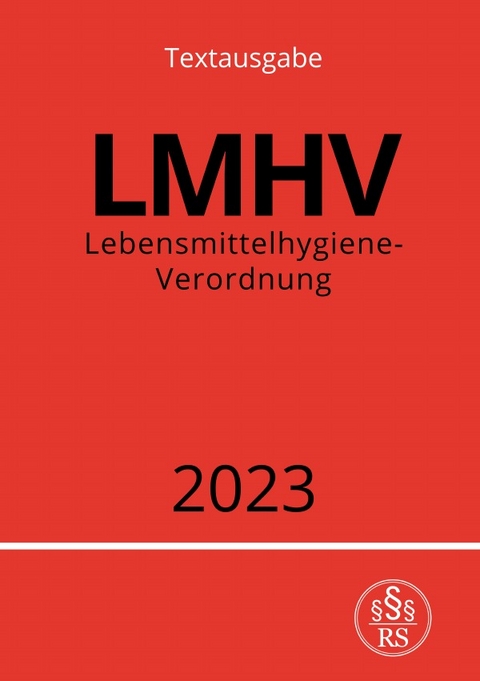 Lebensmittelhygiene-Verordnung - LMHV 2023 - Ronny Studier
