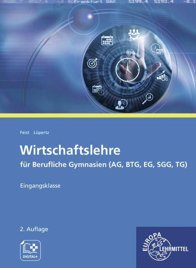 Wirtschaftslehre f&uuml;r Berufliche Gymnasien (AG, BTG, EG, SGG, TG) - Theo Feist, Viktor L&uuml;pertz
