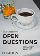 Open Questions - Helen Molesworth