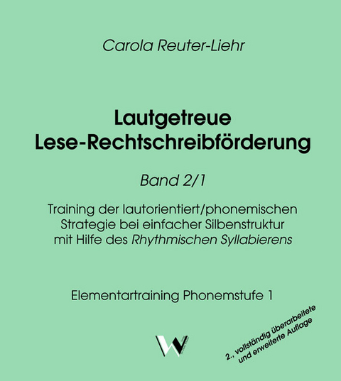 Lautgetreue Lese-Rechtschreibförderung Band 2/1 - Carola Reuter-Liehr