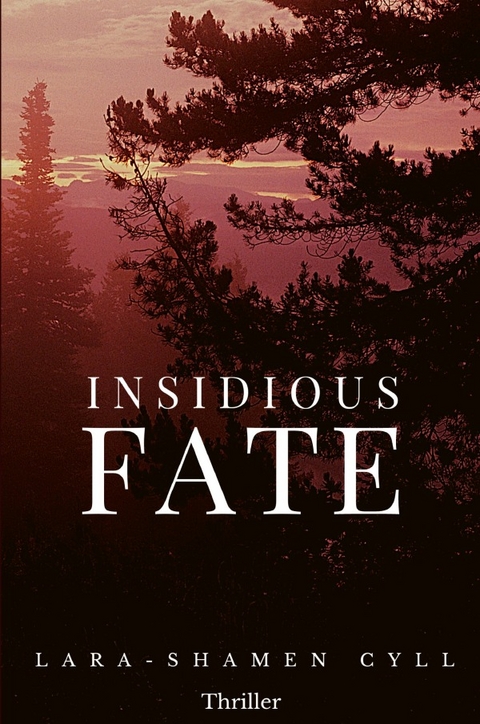 Insidious Fate - Lara-Shamen Cyll