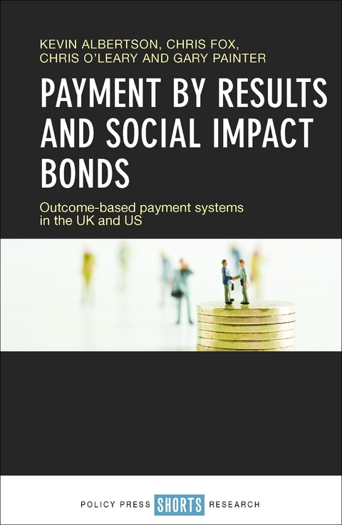 Payment by Results and Social Impact Bonds -  Kevin Albertson,  Chris Fox