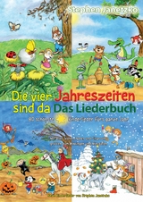 Die vier Jahreszeiten sind da - 80 sch&ouml;nste Kinderlieder f&uuml;rs ganze Jahr - Stephen Janetzko