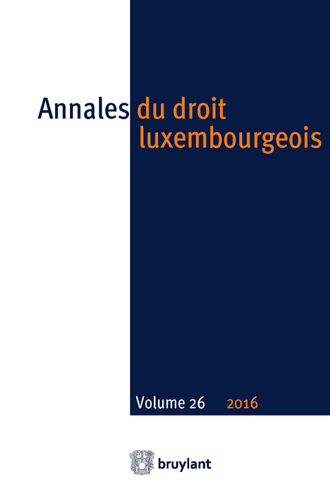 Annales du droit luxembourgeois &ndash; Volume 26 &ndash; 2016 - 