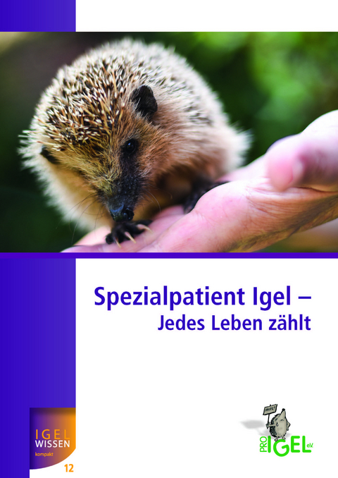 Spezialpatient Igel - Jedes Leben zählt - Sandy Öchsler, Annegret Prislin