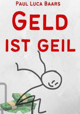 Geld ist Geil - Paul Luca Baars