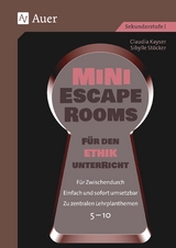 Mini-Escape Rooms für den Ethikunterricht - Claudia Kayser, Sibylle Stöcker
