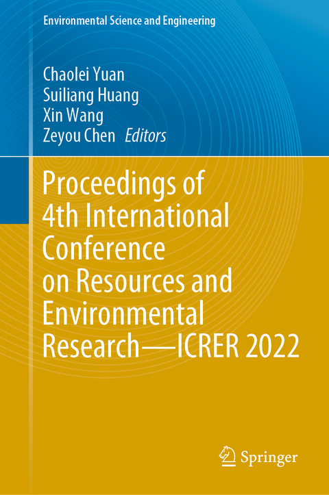 Proceedings of 4th International Conference on Resources and Environmental Research&mdash;ICRER 2022 - 