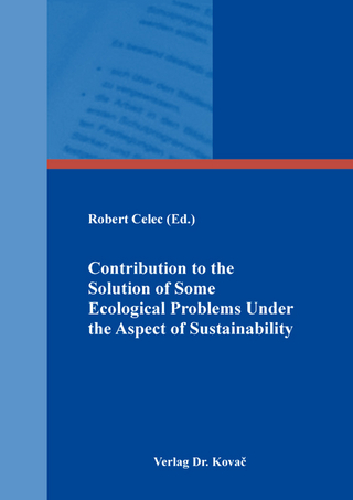 Contribution to the Solution of some Ecological Problems Under the Aspect of Sustainability