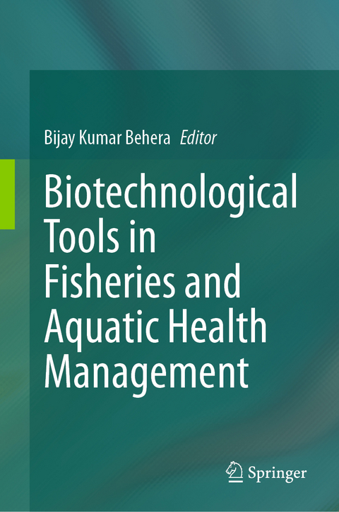 Biotechnological Tools in Fisheries and Aquatic Health Management - 