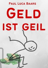 Geld ist Geil - Paul Luca Baars